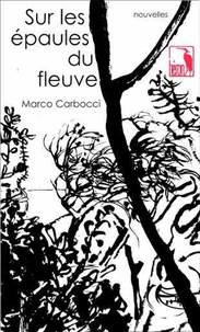 Sur les épaules du fleuve