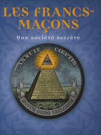 Marco Carini - Les Francs-maçons - Une société secrète.