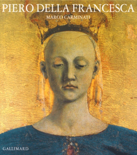 Marco Carminati - Piero della Francesca.