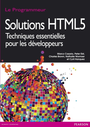 Marco Casario et Peter Elst - Solutions HTML5 - Techniques essentielles pour les développeurs.