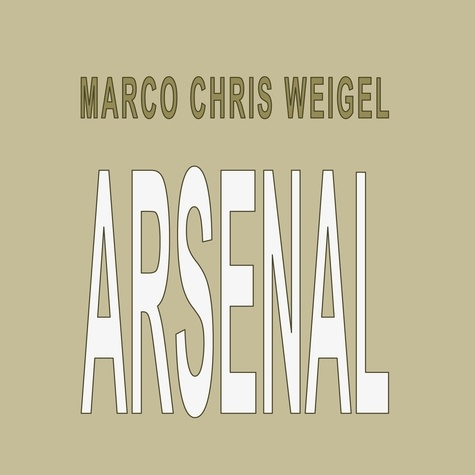 Marco Chris Weigel - Arsenal.