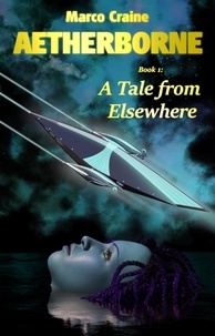  Marco Craine - Aetherborne Book 1: A Tale from Elsewhere - Aetherborne, #1.