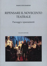 Ripensare il Novecento teatrale