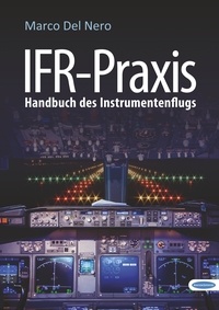 Marco Del Nero - IFR-Praxis - Handbuch des Instrumentenflugs.