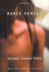 Marco Denevi - Musique d'amour perdu.