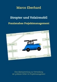 Marco Eberhard - Stropter und Volairmobil - Praxisnahes Projektmanagement.