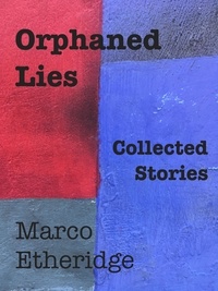  Marco Etheridge - Orphaned Lies.