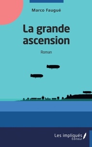 Marco Faugué - La grande ascension.