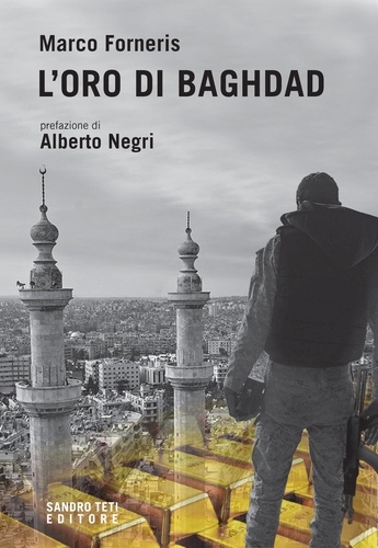 Marco Forneris et Alberto Nigri - L’oro di Baghdad.