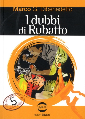 Marco G. Dibenedetto - I Dubbi di Rubatto.
