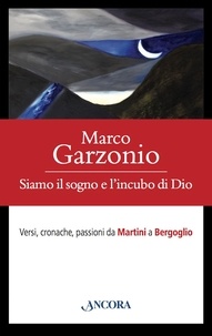 Marco Garzonio - Siamo il sogno e l'incubo di Dio.