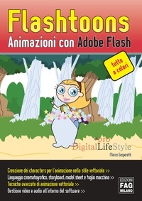 Marco Gasperetti - Flashtoons - Animazioni con Adobe Flash.