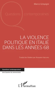 La violence politique en Italie dans les années 68