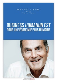 Marco Landi - Business Humanum est - Pour une économie plus humaine.