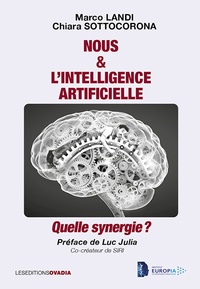 Marco Landi et Chiara Sottocorona - Nous & l'Intelligence artificielle, quelle synergie ?.
