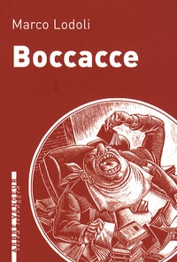Marco Lodoli - Boccacce.