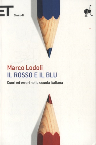 Marco Lodoli - Il rosso e il blu - Cuori ed errori nella scuola italiana.