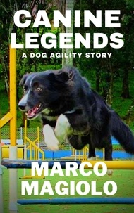  Marco Magiolo - Canine Legends - Canine Legends, #1.