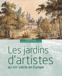 Marco Martella - Les jardins d'artistes au XIXe siècle en Europe.