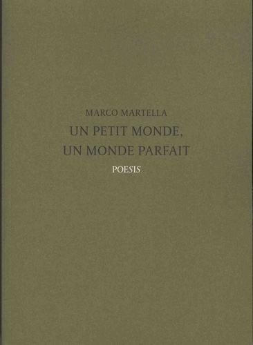 Marco Martella - Un petit monde, un monde parfait.