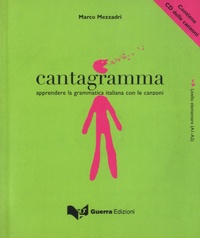 Marco Mezzadri - Cantagramma Livello elementare (A1-A2) - Apprendere la grammatica italiana con le canzoni. 1 CD audio