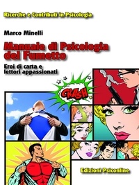 Marco Minelli - Manuale di Psicologia del Fumetto.