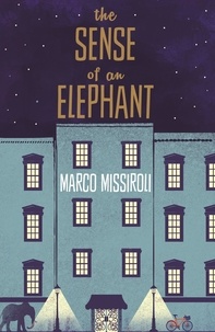 Marco Missiroli - The Sense of an Elephant.