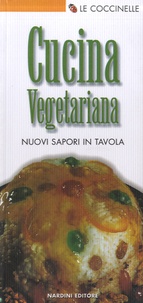 Marco Monti - Cucina Vegetariana - Nuovi sapori in tavola.