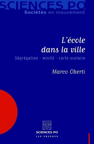 L'école dans la ville. Ségrégation - mixité - carte scolaire