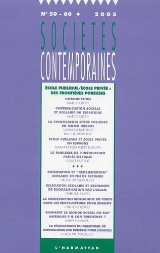 Marco Oberti - Sociétés contemporaines n° 59-60 - 2006. - Ecole publique, école privée : des frontières poreuses.