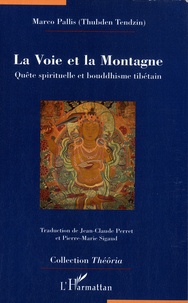 Marco Pallis - La voie et la montagne - Quête spirituelle et bouddhisme tibétain.