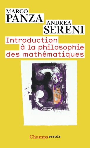 Marco Panza et Andrea Sereni - Introduction à la philosophie des mathématiques - Le Problème de Platon.