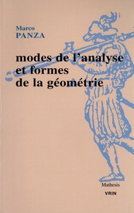 Marco Panza - Modes de l'analyse et formes de la géométrie.