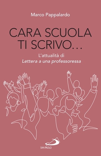 Marco Pappalardo - Cara scuola ti scrivo... - L'attualità di Lettera a una professoressa.