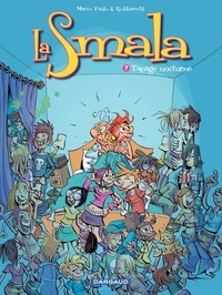 Marco Paulo et Thierry Robberecht - La Smala Tome 7 : Tapage nocturne.