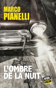 Marco Pianelli - L'ombre de la nuit.
