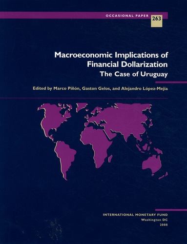 Marco Piñon et Gaston Gelos - Macroeconomic Implications of Financial Dollarization - The Case of Uruguay.