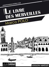 Marco Polo - Le livre des merveilles.