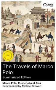 The Travels of Marco Polo (Summarized Edition)