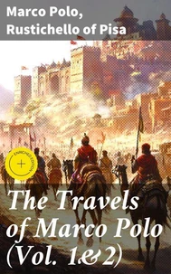 The Travels of Marco Polo (Vol. 1&amp;2)