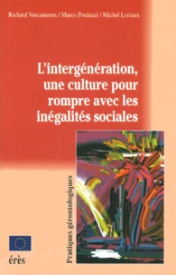 L'intergénération, une culture pour rompre avec les inégalités sociales.