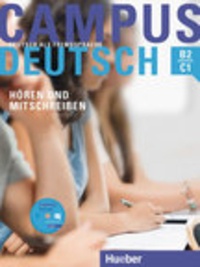 Marco Raindl et Oliver Bayerlein - Campus Deutsch B2/C1 - Hören und Mitschreiben. 1 CD audio