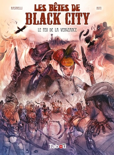 Les bêtes de Black City Tome 3 Le feu de la vengeance