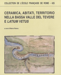 Marco Rendeli - Ceramica, abitati, territorio nella bassa valle del tevere e Latium vetus.
