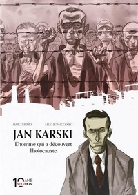 Marco Rizzo et Lelio Bonaccorso - Jan Karski - L'homme qui a découvert l'Holocauste.