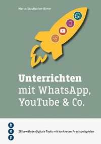 Unterrichten mit WhatsApp, YouTube &amp; Co. (E-Book, Neuauflage)