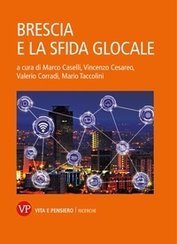 Marco Taccolini et Valerio Corradi - Brescia e la sfida glocale.