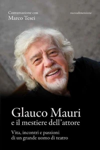 Glauco Mauri e il mestiere dell'attore