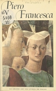 Marco Valsecchi - Piero della Francesca - Vers 1415-1492.
