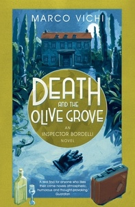 Marco Vichi et Stephen Sartarelli - Death and the Olive Grove - Book Two.